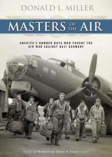 Masters of the Air (Audio) - Donald L. Miller