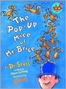 The Pop-Up Mice of Mr. Brice - Dr. Seuss, Theo LeSieg