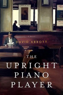 The Upright Piano Player - David Abbott