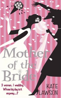 Mother Of The Bride - Kate Lawson