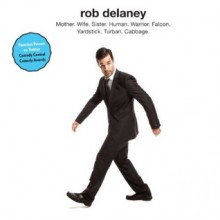 Rob Delaney: Mother. Wife. Sister. Human. Warrior. Falcon. Yardstick. Turban. Cabbage. (Audio) - Rob Delaney