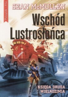 Wschód Lustrosłońca - Sean McMullen