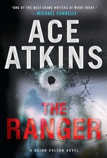 The Ranger (A Quinn Colson Novel) - Ace Atkins