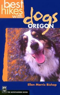 Best Hikes with Dogs Oregon - Ellen Morris Bishop