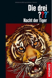 Die drei ???. Nacht der Tiger - Marco Sonnleitner