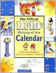 Official M& M's History of the Calendar - Larry Dane Brimner, Karen E. Pellaton