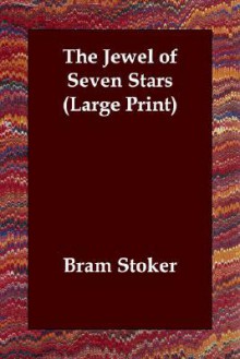 The Jewel of Seven Stars - Bram Stoker