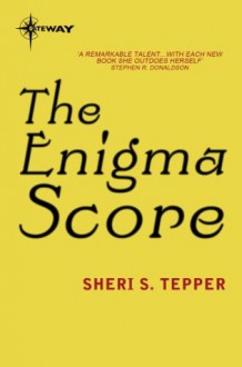 The Enigma Score - Sheri S. Tepper