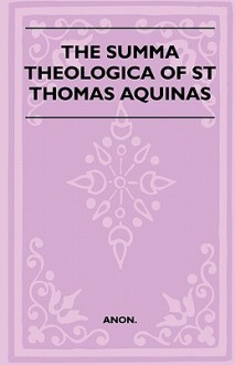The Summa Theologica - Thomas Aquinas