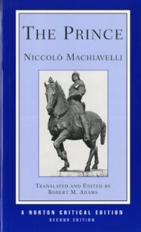 The Prince - Niccolò Machiavelli, Robert M. Adams