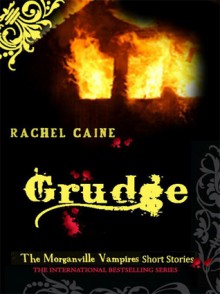 Grudge (The Morganville Vampires, #2.6) - Rachel Caine