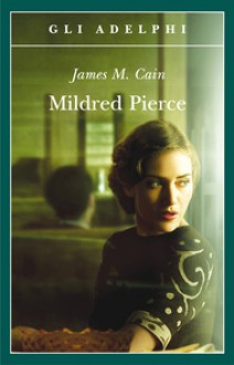 Mildred Pierce - James M. Cain, Maria Napolitano