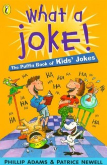 What a Joke! - Phillip Adams, Patrice Newell, Terry Denton