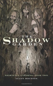 The Shadow Garden - Allen Houston