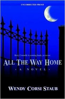 All The Way Home - Wendy Corsi Staub