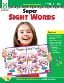 Color Photo Games: Super Sight Words, Grades K - 2 - Sherrill B. Flora, Pamela K. Hill