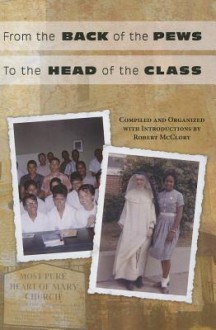 From the Back of the Pews to the Head of the Class - Robert McClory, Alexis Herman