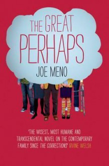 The Great Perhaps. Joe Meno - Joe Meno