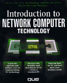 Introduction to NC Network Computer Technology - Que Corporation