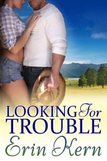 Looking for Trouble - Erin Kern