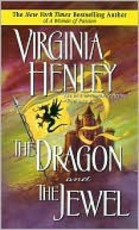 The Dragon and the Jewel - Virginia Henley