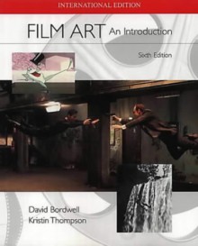 Film Art: An Introduction - David Bordwell, Kristin Thompson