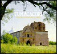 Tumacacori National Historical Park - Susan Lamb