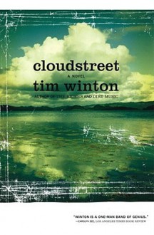 Cloudstreet: A Novel - Tim Winton