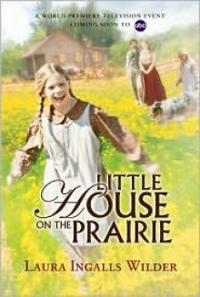 Little House on the Prairie - Laura Ingalls Wilder