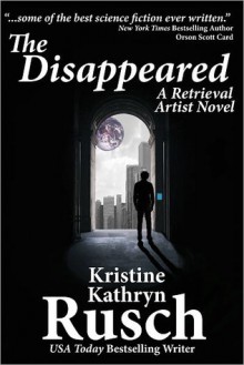 The Disappeared - Kristine Kathryn Rusch