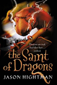 The Saint of Dragons (Simon St George #1) - Jason Hightman