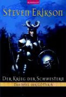 Der Krieg der Schwestern - Tim Straetmann, Steven Erikson