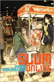 Slum Online (Novel) - Hiroshi Sakurazaka,桜坂洋