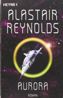 Aurora Roman - Alastair Reynolds, Irene Holicki