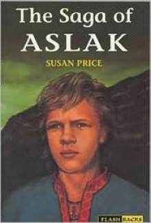 Saga of Aslak - Susan Price, Barry Wilkinson