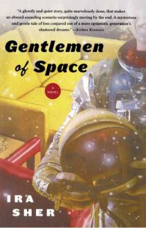 Gentlemen of Space - Ira Sher