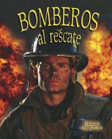 Bomberos Al Rescate/ Firefighters to the Rescue (Mi Comunidad Y Quienes Contribuyen a Ella) - Bobbie Kalman