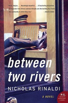 Between Two Rivers - Nicholas Rinaldi