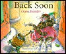 Back Soon! - Diana Hendry, Carol Thompson