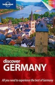 Lonely Planet Discover Germany - Lonely Planet, Andrea Schulte-Peevers