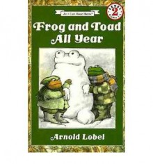 Frog and Toad All Year (I Can Read Books (Harper Paperback)) - Arnold Lobel