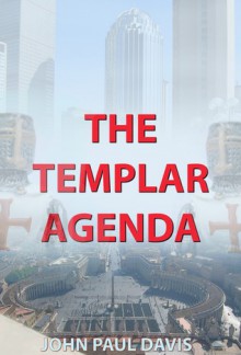 The Templar Agenda - John Paul Davis