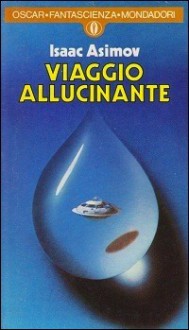 Viaggio allucinante - Isaac Asimov, Vincenzo Mantovani