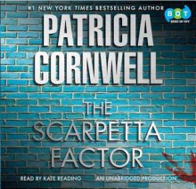 The Scarpetta Factor (Kay Scarpetta #17) - Kate Reading, Patricia Cornwell