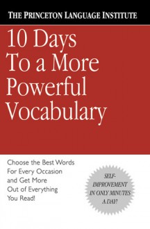 10 Days to a More Powerful Vocabulary - The Princeton Language Institute, Tom Nash