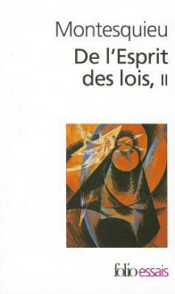 De L'esprit Des Lois, Tome 2 - Montesquieu