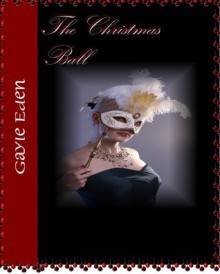 The Christmas Ball - Gayle Eden