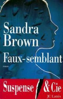 Faux-semblant - Sandra Brown