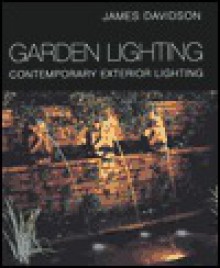 Garden Lighting: Contemporary Exterior Lighting - James West Davidson