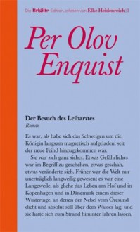 Der Besuch des Leibarztes (Brigitte-Edition, #1) - Per Olov Enquist, Wolfgang Butt